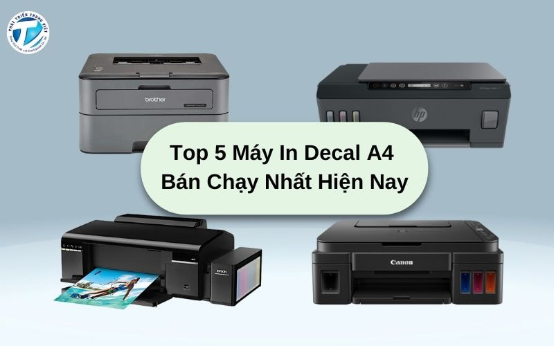 Top 5 Máy In Decal A4 Giá Rẻ, Chất Lượng, Bán Chạy Nhất Hiện Nay